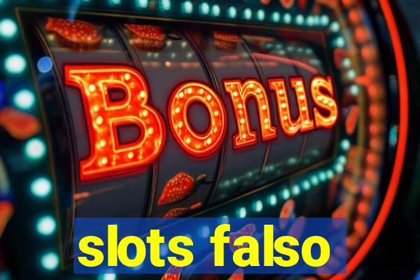 slots falso